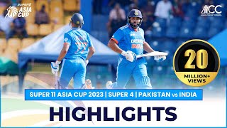 Super11 Asia Cup 2023  Super 4  Pakistan vs India  Highlights [upl. by Comyns]