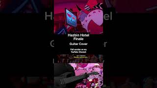 Finale Hazbin Hotel  Guitar Cover hazbinhotel guitar [upl. by Gemini]