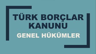 Türk Borçlar Kanunu Genel Hükümler 2023 tek parça [upl. by Lihp]