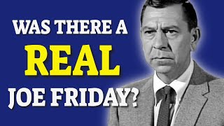 The TRUTH About the REAL Joe Friday from TVs quotDragnetquot [upl. by Lukas976]