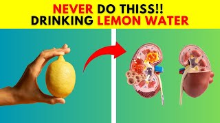 Never Do This 15 FATAL MISTAKES when using LEMON WATER that YOU NEED TO AVOID  HealtyEating [upl. by Ennayt]