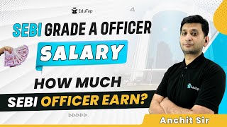 Salary of SEBI Grade A Officer  SEBI Grade A Benefits Perks Allowances  SEBI Notification 2024 [upl. by Weitman]