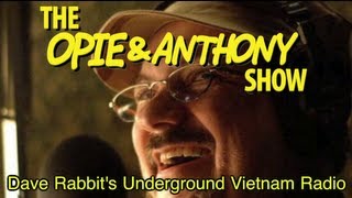 Opie amp Anthony Dave Rabbits Underground Vietnam Radio 0220022108 [upl. by Annaoy380]