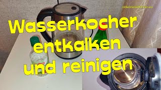 Wasserkocher reinigenentkalken 😃😃🌊🌝EssigEssigessenzHausmittelganz einfache Anleitung per Video [upl. by Alvie]