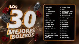 Los 30 Mejores Boleros  Boleros de la Edad de Oro del Bolero [upl. by Atinaej]