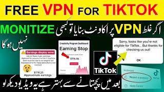 TikTok Earning Stop 😭  Free Vpn For USA TikTok Acoount Monitization  TikTok Me Konsa Vpn Use Kare [upl. by Janela]