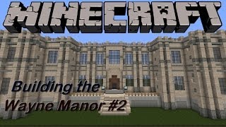 Lets Build  Wayne Manor  Episode 2 [upl. by Keffer]