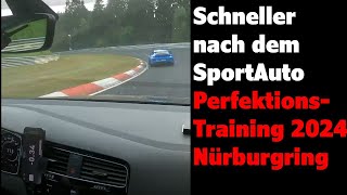 Schneller nach dem Sportauto Perfektionstraining Nürburgring 2024 Golf 7 GTI TCR [upl. by Brookhouse4]