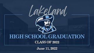 Lakeland High School Graduation 2022 [upl. by Washko406]