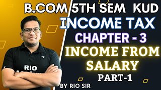 Bcom 5th sem  Income Tax  Chapter3 Income from SalaryPart1 bcom5thsem kud incometaxreturn [upl. by Georgetta653]