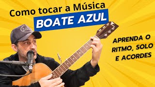 APRENDA A TOCAR BOATE AZUL NO VIOLÃO [upl. by Sedruol]