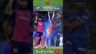 Riyan Parag vs Tilak Varma IPL Batting Comparison shorts trending cricket ipl [upl. by Torosian255]