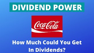 Dividend Power  If You Invested In CocaCola How Much Could You Get In Dividends [upl. by Aronoff]