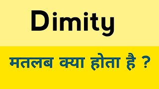 Dimity meaning in hindi  Dimity ka matlab [upl. by Rehtnug970]