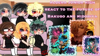 🥦💥ALDERA JUNIOR HIGH REACT TO FUTURE BAKUGOU AND MIDORIYA💥🥦  old  unfinished [upl. by Oirevlis]