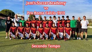 5° di Campionato Jems Soccer Academy vs Pro Roma 1911  U16 Regionali  Roma Girone E 2° tempo [upl. by Ibed]