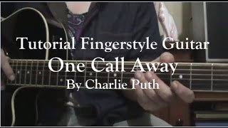 Tutorial One Call Away  Charlie Puth Fingerstyle  Tabs [upl. by Kimmi]