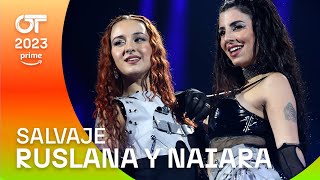 quotSALVAJE”  RUSLANA y NAIARA  Gala 4  OT 2023 [upl. by Bar]