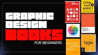 Top 5 MUST READ Graphic Design Books for BEGINNERS [upl. by Virgilio]