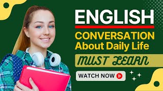 Daily English Conversation  English Conversation  Daily Life English Conversation  Learn English [upl. by Asseniv163]