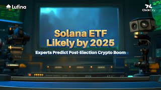 Watch Solana ETF predictions by 2025 Post election crypto boom [upl. by Aik129]