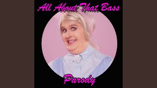 All About That Bass Parody [upl. by Annoved]