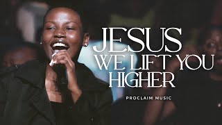 Proclaim Music  Jesus We Lift You Higher [upl. by Bartlett]