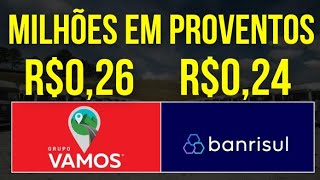 VAMOS VAMO3  BRSR6 BANRISUL ANÚNCIO NOVOS PROVENTOS brsr6 dividendos vamo3 investir [upl. by Hillinck]