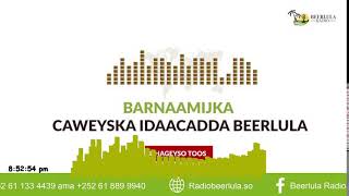 Barnaamijka Caweyska ee Radio Beerlula 24102024ka Maxamed Cabdi Saney [upl. by Lawrenson]