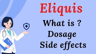 Eliquis Explained Dosage Side Effects and Usage  Atrial Fibrillation Medication Guide [upl. by Reteip]