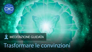 Trasformare le convinzioni limitanti  meditazione guidata guarigione emozionale [upl. by Kryska420]