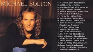 Michael Bolton Greatest Hits Best Songs Of Michael Bolton Nonstop Collection Full Album [upl. by Dareg]