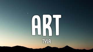 Tyla  ART Lyrics quotYour ART Study my face frame [upl. by Yelsel]