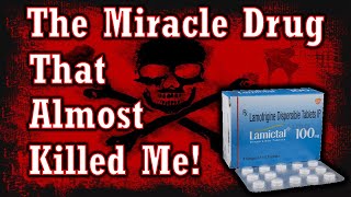 Medication That Almost Killed Me Lamictal Lamotrigine [upl. by Nogam]