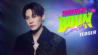 TEASER ‘BOUNCY BOUN CONCERT’ [upl. by Suehtomit]