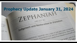 Prophecy Update January 31 2024 [upl. by Sumahs]