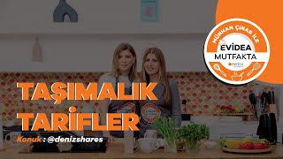 Denizshares ile Taşımalık Tarifler 9  Münhan Çınar ile Evidea Mutfakta [upl. by Sukramed]