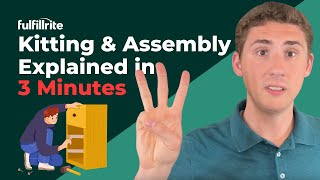 Kitting amp Assembly Explained in 3 Minutes [upl. by Nylrem]