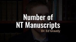 How many manuscripts of the New Testament do we have [upl. by Rednal]