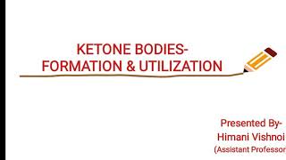 Biochemistry  Ketone Bodies  Formation amp Utilization [upl. by Elleirad]