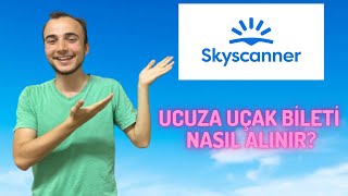 UCUZA UÇAK BİLETİ NASIL ALINIR 3  SYKSCANNER [upl. by Now]