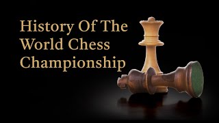 The History Of Chess The World Chess Championship [upl. by Nevanod]