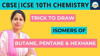 Trick To Draw Isomers Of Butane Pentane amp Hexane  Class 10 Easy Trick To Draw Isomers [upl. by Allesor]