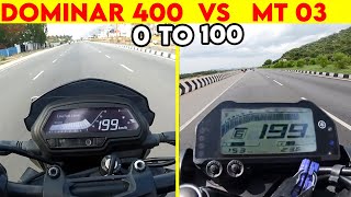 DOMINAR 400 VS MT03  0 TO 100  TOPSPEED [upl. by Campy69]