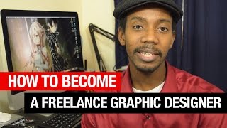 How to Become a Freelance Graphic Designer [upl. by Naiva]