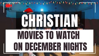 🎬🍿Christian Movies to Watch on December Nights🌙❄🎄 [upl. by Carlotta]