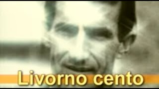 Livornocento  quot100 anni di Livorno Calcioquot [upl. by Calondra]