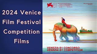 2024 Venice Film Festival  Films in Competition La Biennale Cinema Venezia [upl. by Airottiv]