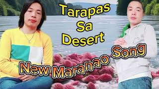 tarapas Sa Desert New Maranao Song [upl. by Ile]