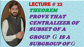 PROVE THAT CENTRALIZER OF SUBSET OF A GROUP G IS A SUBGROUP OF G [upl. by Farl897]